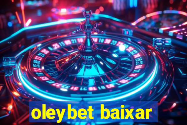 oleybet baixar